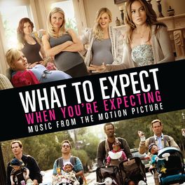Album cover of What To Expect When You're Expecting Soundtrack