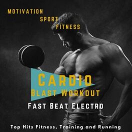 Album cover of Cardio Blast Workout Fast Beat Electro (Top Hits Fitness, Training and Running)
