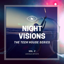 Album cover of Night Visions (The Tech House Series), Vol. 2