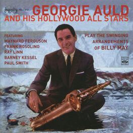 Album cover of Georgie Auld and His Hollywood All-Stars Play the Swinging Arrangements of Billy May
