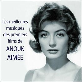 Album cover of Les meilleures musiques des premiers films de ANOUK AIMÉE