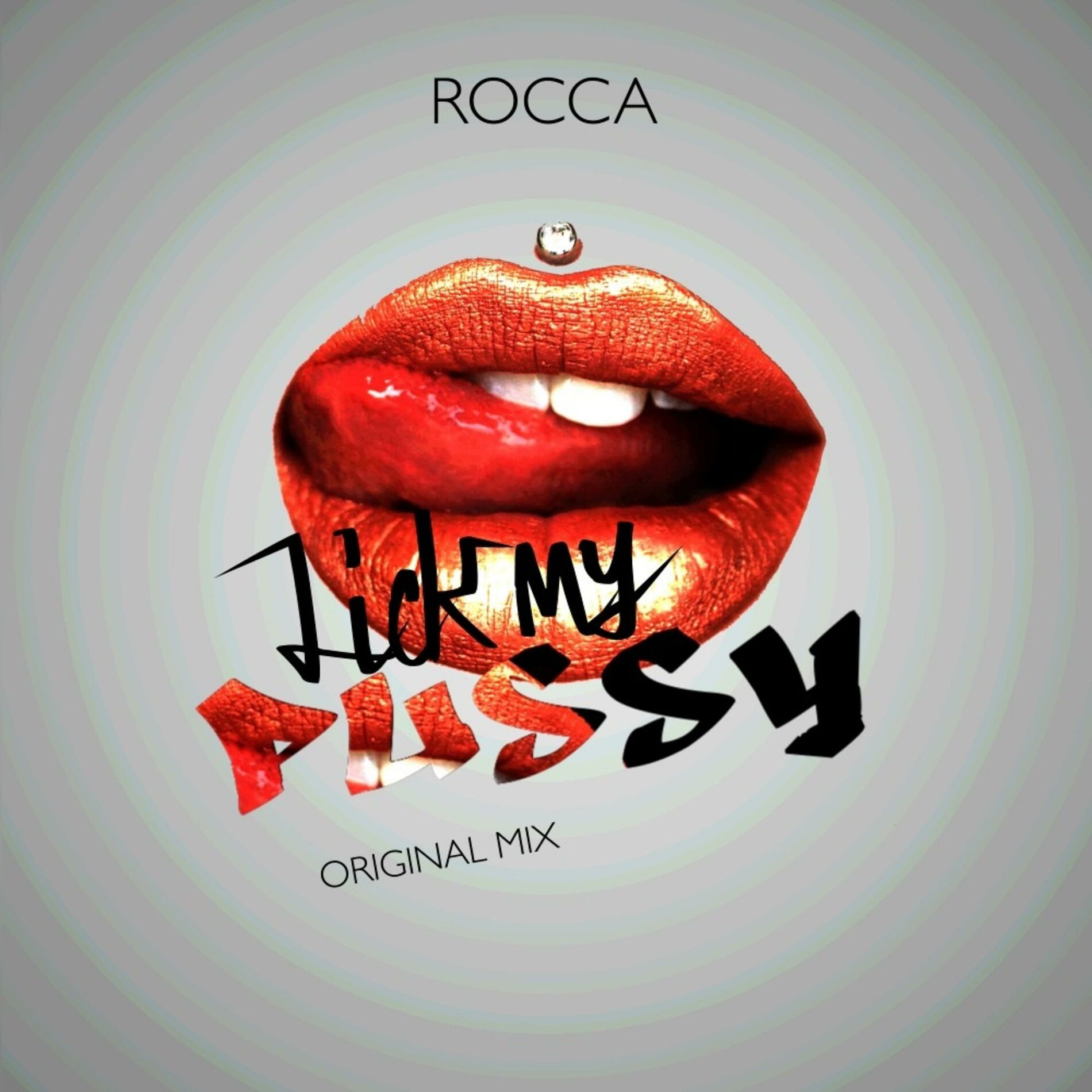 Rocca - Lick My Pussy: listen with lyrics | Deezer