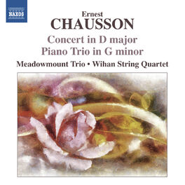 Album cover of Chausson: Concert in D major - Piano Trio in G minor