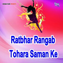 Album cover of Ratbhar Rangab Tohara Saman Ke
