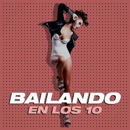 Album cover of Bailando en los 10