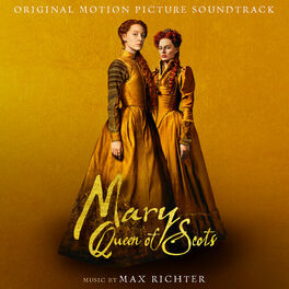 Album cover of Mary Queen Of Scots (Original Motion Picture Soundtrack)