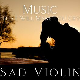 Album cover of Solo Violin - Music That Will Make You Cry Vol. 1