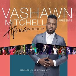 Album cover of VaShawn Mitchell Presents Africa Worship