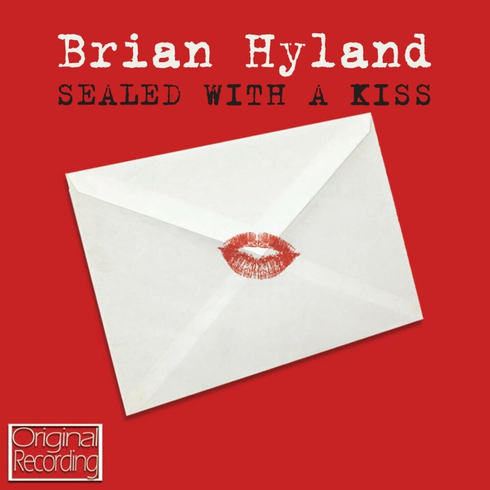 Песня sealed kiss. Brian Hyland. Sealed with a Kiss Brian Hyland. Brian Hyland - Rockin' Folk. Sealed with a Kiss игра.