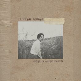 Album cover of EL ETERNO RETORNO: Antología de una flor marchita (Deluxe)