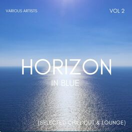 Album cover of Horizon In Blue (Selected Chill Out & Lounge), Vol. 2