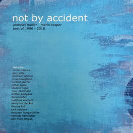 Album cover of Compilation Best Of Not By Accident (1996-2016)