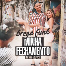 Album cover of Minha Fechamento (Brega Funk Mix)