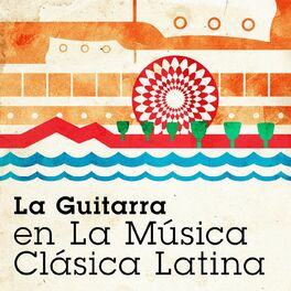 Album cover of La Guitarra en La Música Clásica Latina