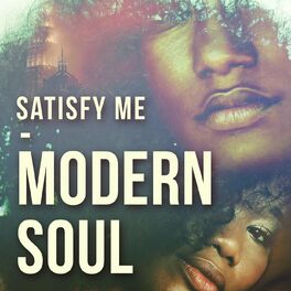 Album cover of Satisfy Me - Modern Soul