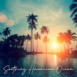 Album cover of Soothing Hawaiian Ocean: Beautiful Hawaii Rhythms, Blissful Nature, Hawaii Tropical Spirit