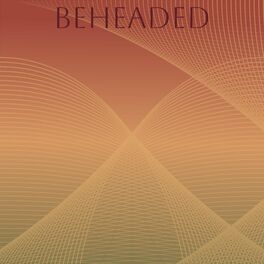 Album cover of Beheaded