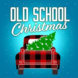 Album cover of Old School Christmas: 40s, 50s, 60s, 70s