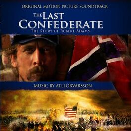 Album cover of The Last Confederate - Original Motion Picture Soundtrack