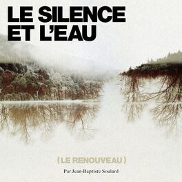 Album cover of Le Silence et l'eau (Le Renouveau)