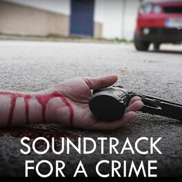 Album cover of Soundtrack for a Crime