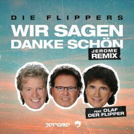 Album cover of Wir sagen danke schön (feat. Olaf der Flipper) (Jerome Remix)