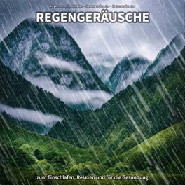 Album cover of * Regengeräusche zum Einschlafen, Relaxen und für die Gesundung