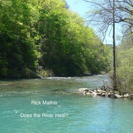 Album cover of Does the River Heal?