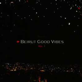 Album cover of This Is Beirut Good Vibes, Vol. 1