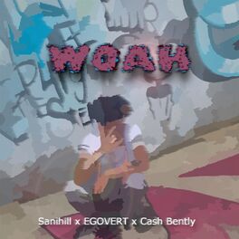 Album cover of Woah (feat. EGOVERT & Cash Bently)