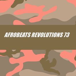 Album cover of Afrobeats Revolutions 73