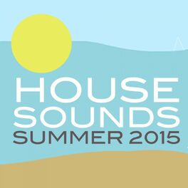 Album cover of House Sounds Summer 2015