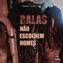 Album cover of Balas Não Escolhem Nomes