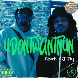 Album cover of UDONTWANTNUN (feat. CJ FLY)