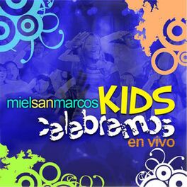 Album cover of Celebremos - Miel San Marcos Kids