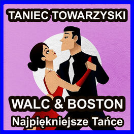 Album cover of Walc & Boston - Taniec Towarzyski - Najpiękniejsze Tańce Świata