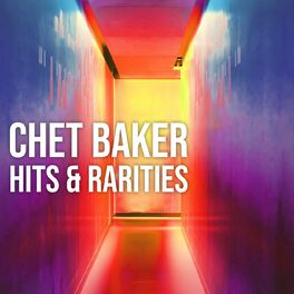 Album cover of Chet Baker: Hits and Rarities