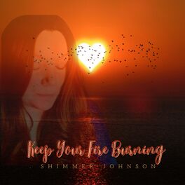Album cover of Keep Your Fire Burning (feat. Shimmer Johnson)