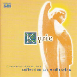 Album cover of Kyrie: Classical Music for Reflection and Meditation