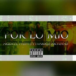 Album cover of Por Lo Mio (feat. Agente Phipps, K2lo El Papuchy, Oliverato, Eliansy CH & TPR)