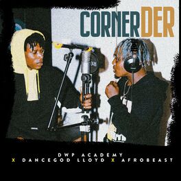 Album cover of Corner der (feat. Dancegod LLoyd & Afrobeast)
