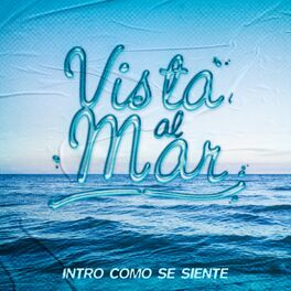 Album cover of Vista Al Mar (Intro Como Se Siente)