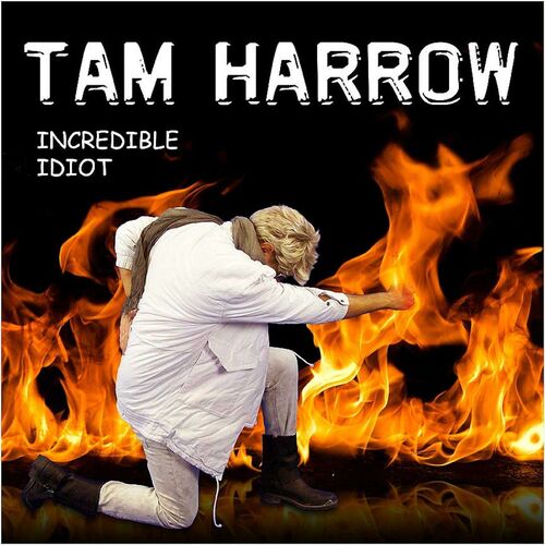 Tam Harrow - Incredible Idiot Instrumental 5: letras y canciones