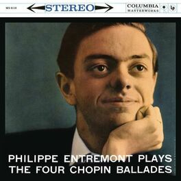 Album cover of Entremont Plays the Four Chopin Ballades (Remastered)