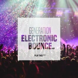 Album cover of Generation Electronic Bounce, Vol. 37