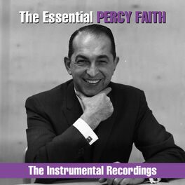 Album cover of The Essential Percy Faith - The Instrumental Recordings