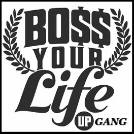 Album cover of Boss Your Life Up Gang