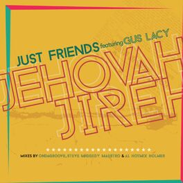 Just Friends: música, canciones, letras | Escúchalas en Deezer