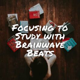 Album cover of Focusing to Study with Brainwave Beats