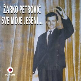 Album cover of Žarko Petrović: Sve moje jeseni...